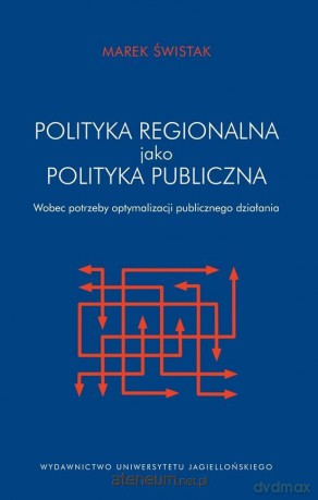 Polityka regionalna UE jako polityka publiczna - Marek Świstak [KSIĄŻKA]
