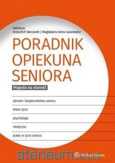 Poradnik opiekuna seniora - Krzysztof Owczarek, Magdalena Anna Łazarewicz [KSIĄŻKA]