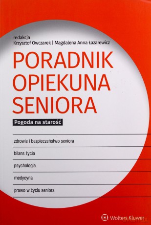 Poradnik opiekuna seniora - Krzysztof Owczarek, Magdalena Anna Łazarewicz [KSIĄŻKA]