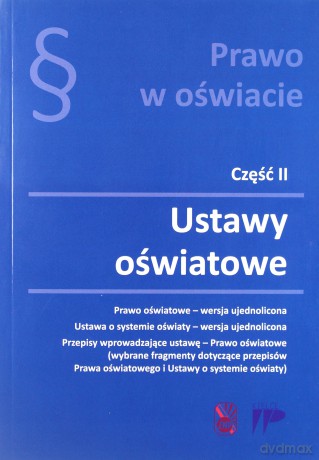 Prawo w oświecie cz. II Ustawy oświatowe [KSIĄŻKA]