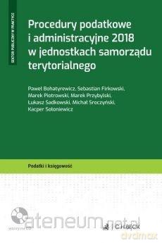 Procedury podatkowe i administracyjne 2018 [KSIĄŻKA]