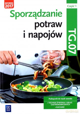 Sporządzanie potraw i napojów Kw. TG.07 cz. 1 - Marzanna Zienkiewicz [KSIĄŻKA]