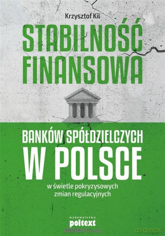 Stabilność finansowa Banków Spółdzielczych w Polsce - Krzysztof Kil [KSIĄŻKA]
