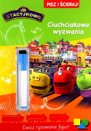 Stacyjkowo. Pisz i ścieraj! Ciuchciakowe wyzwania [KSIĄŻKA]