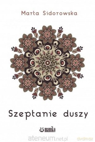 Szeptanie duszy - Marta Sidorowska [KSIĄŻKA]