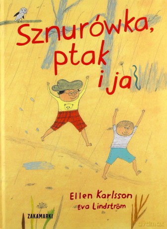 Sznurówka, ptak i ja - Ellen Karlsson [KSIĄŻKA]