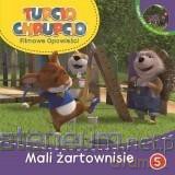 Tupcio Chrupcio 5 Mali żartownisie [KSIĄŻKA]