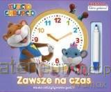 Tupcio Chrupcio. Zawsze na czas [KSIĄŻKA]