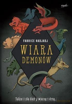 Wiara demonów - Fabrice Hadjadj [KSIĄŻKA]