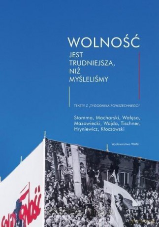 Wolność jest trudniejsza, niż myśleliśmy [KSIĄŻKA]