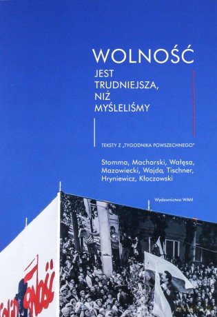 Wolność jest trudniejsza, niż myśleliśmy [KSIĄŻKA]