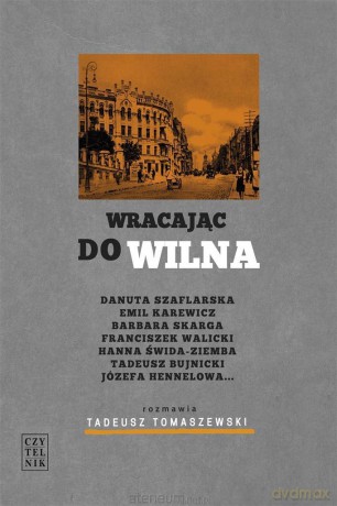 Wracając do Wilna - Tadeusz Tomaszewski [KSIĄŻKA]