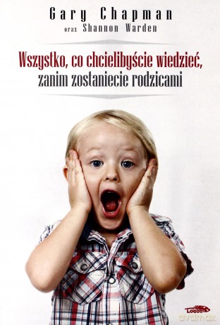 Wszystko, co chcielibyście wiedzieć, zanim - Gary Chapman [KSIĄŻKA]