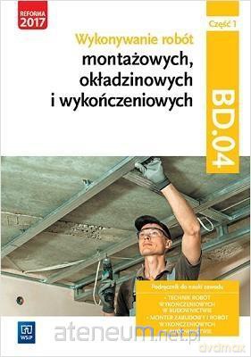 Wykonywanie robót montażowych Kwalifikacja BD.04 cz. 1 - Anna Kusina, Marek Machnik [KSIĄŻKA]