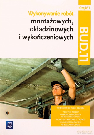 Wykonywanie robót montażowych Kwalifikacja BD.04 cz. 1 - Anna Kusina, Marek Machnik [KSIĄŻKA]