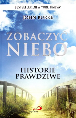 Zobaczyć niebo. Historie prawdziwe - John Burke [KSIĄŻKA]