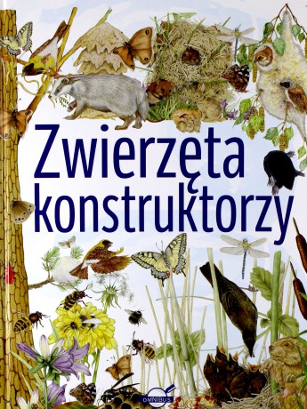 Zwierzęta konstruktorzy [KSIĄŻKA]