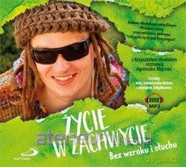 Życie w zachwycie. Bez wzroku i słuchu [AUDIOBOOK]
