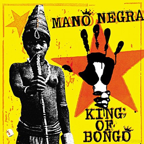 Mano Negra: King Of Bongo [CD]