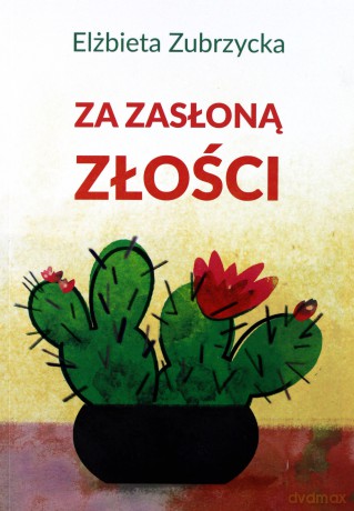 Za zasłoną złości - Elżbieta Zubrzycka [KSIĄŻKA]