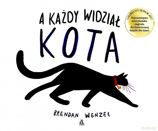 A każdy widział kota - Brendan Wenzel [KSIĄŻKA]