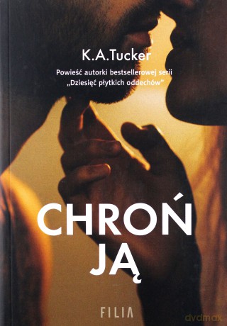 Chroń ją - K.A. Tucker [KSIĄŻKA]