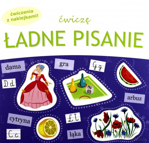 Ćwiczę ładne pisanie. Ćwiczenia z naklejkami [KSIĄŻKA]