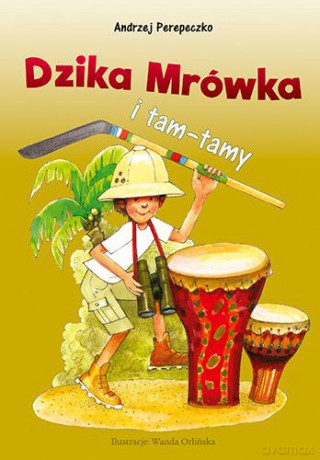 Dzika mrówka i tam i tam - Andrzej Perepeczko [KSIĄŻKA]
