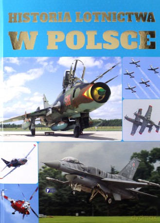 Historia lotnictwa w Polsce [KSIĄŻKA]