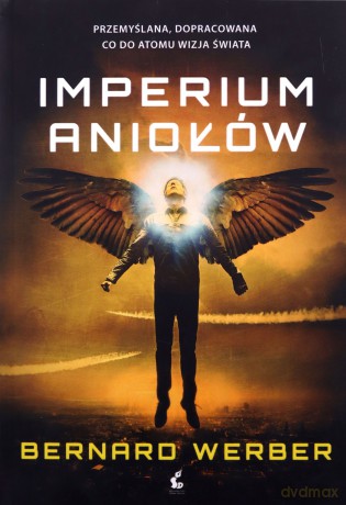Imperium aniołów - Bernard Werber [KSIĄŻKA]