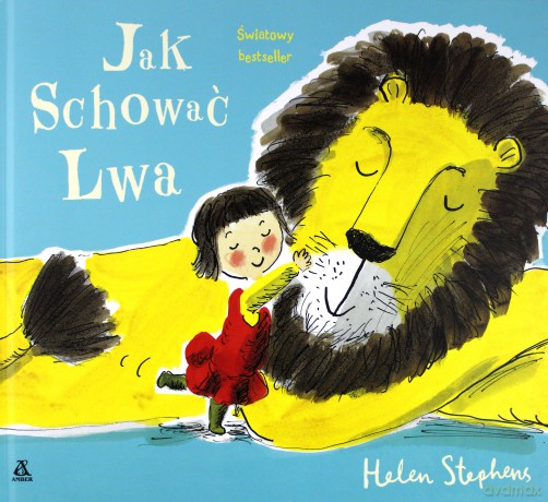 Jak schować lwa - Helen Stephens [KSIĄŻKA]
