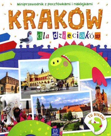 Kraków dla dzieciaków. Miniprzewodnik z pocztówkami i naklejkami [KSIĄŻKA]