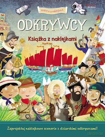 Odkrywcy. Historia w naklejkach - George Joshua [KSIĄŻKA]