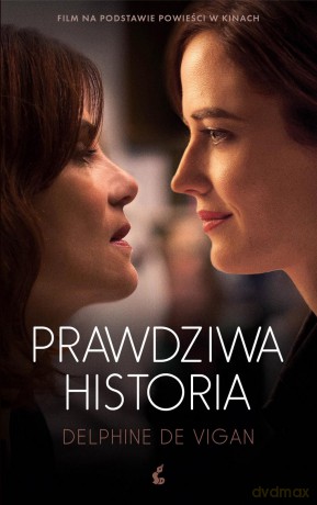 Prawdziwa historia - Delphine De Vigan [KSIĄŻKA]