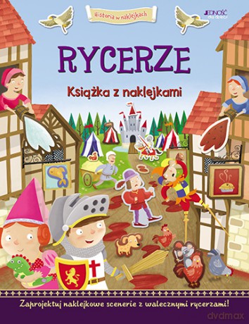 Rycerze. Historia w naklejkach - George Joshua [KSIĄŻKA]