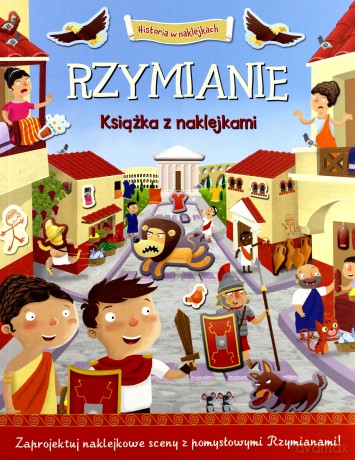 Rzymianie. Historia w naklejkach - Joshua George [KSIĄŻKA]