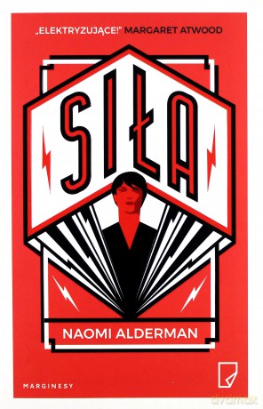 Siła - Naomi Alderman [KSIĄŻKA]