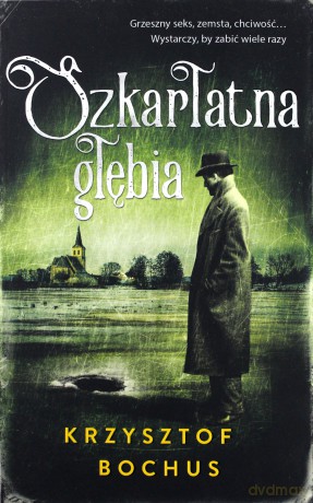 Szkarłatna głębia - Krzysztof Bochus [KSIĄŻKA]