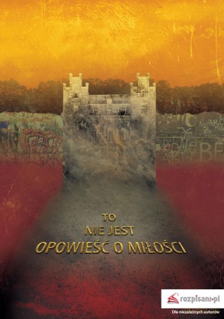 To nie jest opowieść o miłości - Jarosław Renk [KSIĄŻKA]