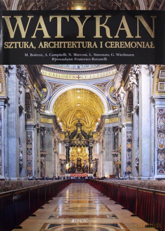 Watykan. Sztuka, architektura i ceremoniał [KSIĄŻKA]