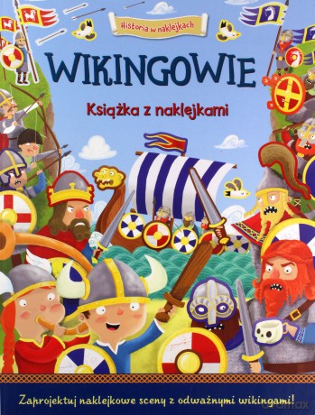 Wikingowie. Historia w naklejkach - George Joshua [KSIĄŻKA]
