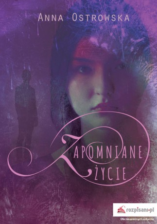 Zapomniane życie - Anna Ostrowska [KSIĄŻKA]