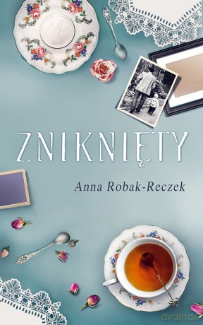 Zniknięty - Anna Robak-Reczek [KSIĄŻKA]