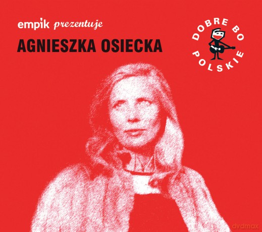 Dobre Bo Polskie - Osiecka [CD]