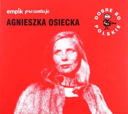 Dobre Bo Polskie - Osiecka [CD]