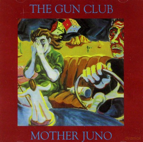 The Gun Club: Mother Juno [CD]