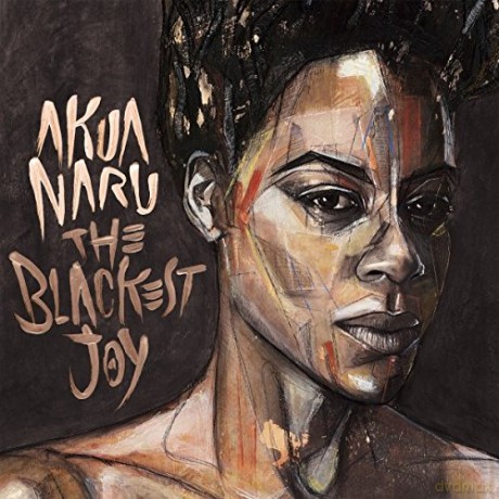 Akua Naru: The Blackest Joy (digipack) [CD]