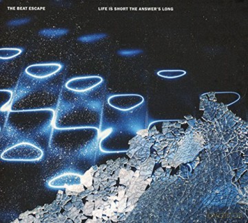 The Beat Escape: Life Is Short The Answer's Long (digipack) [CD]