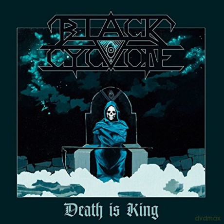 Black Cyclone: Death Is King [CD]