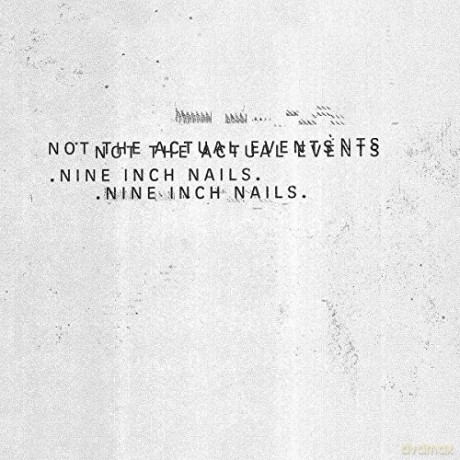 Nine Inch Nails: Not The Actual Events [Winyl]
